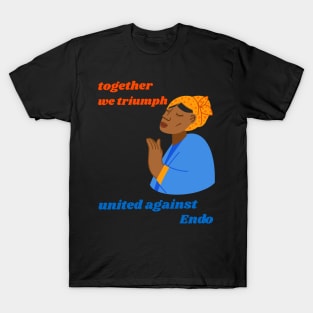 together we triumph united against endometriosis T-Shirt